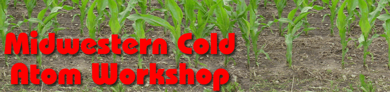 Midwestern Cold Atom Workshop